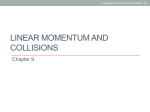 LINEAR MOMENTUM AND COLLISIONS