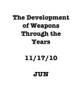 The Development of Weapons Through the Years 11/17/10 JUN