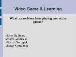 What can we learn from playing interactive games?