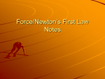 Force/Newton`s First Law Notes