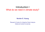 Introduction What do we need in climate study?