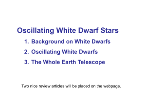 Oscillating White Dwarf Stars Background on White Dwarfs