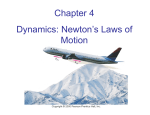 Chapter 4 Dynamics: Newton`s Laws of Motion