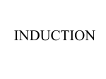 INDUCTION