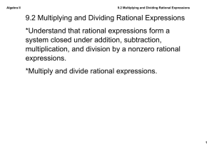 9.2 Multiplying and Dividing Rational Expressions
