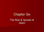 Chapter 6--Rise and Spread of Islam