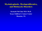Myeloproliferative, Myelodysplastic, and Histiocytic Disorders