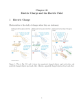 Chapter 21 Electric Charge and the Electric Field 1 Electric Charge