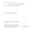 Name: Practice – 18.5 Electric Field Lines: Multiple Charges 1. A