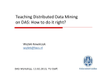 Teaching Distributed Data Mining on DAS: How to do it right?