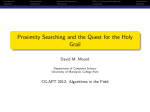 Proximity Searching and the Quest for the Holy Grail