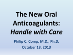 The New Oral Anticoagulants and a New Use for Arixtra