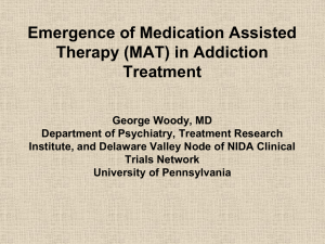 Emergence of Medication Assisted Therapy (MAT)