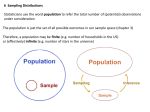 6 Sampling Distributions Statisticians use the word population to