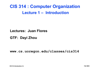 CIS 314 : Computer Organization Lecture 1 – Introduction