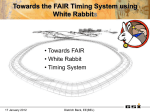 Towards the FAIR Timing System using White Rabbits