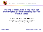 Trapping and destruction of long range high intensity optical/plasma