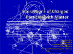 Interactions of Charged Particles with Matter (N Harding)