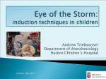 Eye of the Storm: Induction Techniques in Children