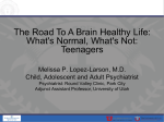 The Road To A Brain Healthy Life: What`s Normal, What`s Not