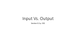Input Vs. Output
