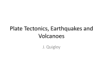 Plate Tectonics, Earthquakes and Volcanoes