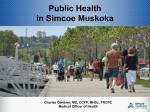 Public Health is…. - Simcoe Muskoka District Health Unit