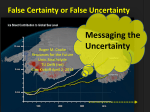 False Certainty Or False Uncertainty