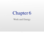 Chapter 6 Work and Energy