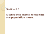 Section 8.3 A confidence interval to estimate one population mean.