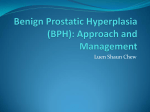 Benign Prostatic Hyperplasia (BPH): Approach and Management