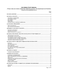 Six Sigma takes a handful of proven methods and trains a small