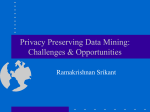 Privacy Preserving Data Mining: Challenges