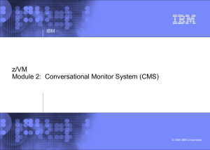 z/VM Conversational Monitor System (CMS)