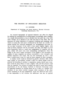 THE SHAPING OF PHYLOGENIC BEHAVIOR An unusual