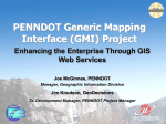 PENNDOT Generic Mapping Interface (GMI) - GIS-T