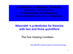 Nézondet`s p-destinies for theories with two and three quantifiers