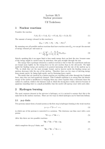 Lecture 30/3 Nuclear processes Ulf Torkelsson 1 Nuclear reactions