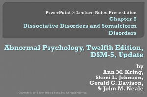 Dissociative Disorders and Somatic Symptom Disorders I