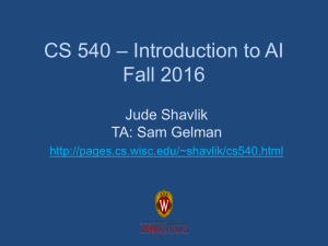 CS 540 * Introduction to AI Fall 2015