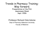 Trends in Pharmacy Training-Way forward. Presentation at the PSU