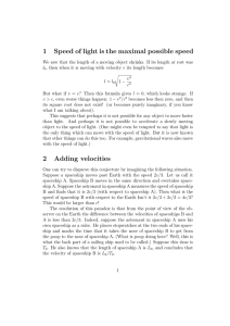 1 Speed of light is the maximal possible speed 2 Adding velocities