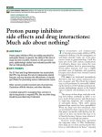 Proton pump inhibitor side effects and drug interactions: Much ado