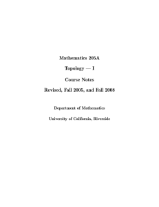 Mathematics 205A Topology — I Course Notes Revised, Fall 2005