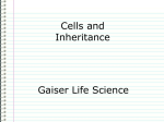 Cells and Inheritance - Gaiser Middle School