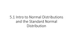 5.1 Intro to Normal Distributions and the Standard Normal Distribution