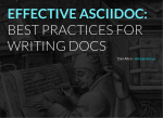 effective asciidoc: best practices for writing docs