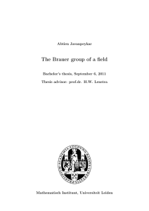 The Brauer group of a field - Mathematisch Instituut Leiden