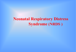 Respiratory Distress Syndrome ( RDS )