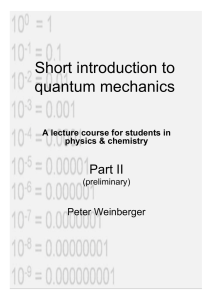 Introduction to quantum mechanics, Part II